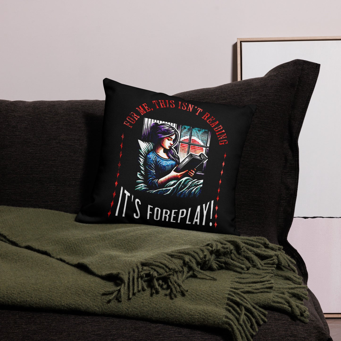 This Ain't Reading, It's Foreplay Cushion - Bookslut Shirts