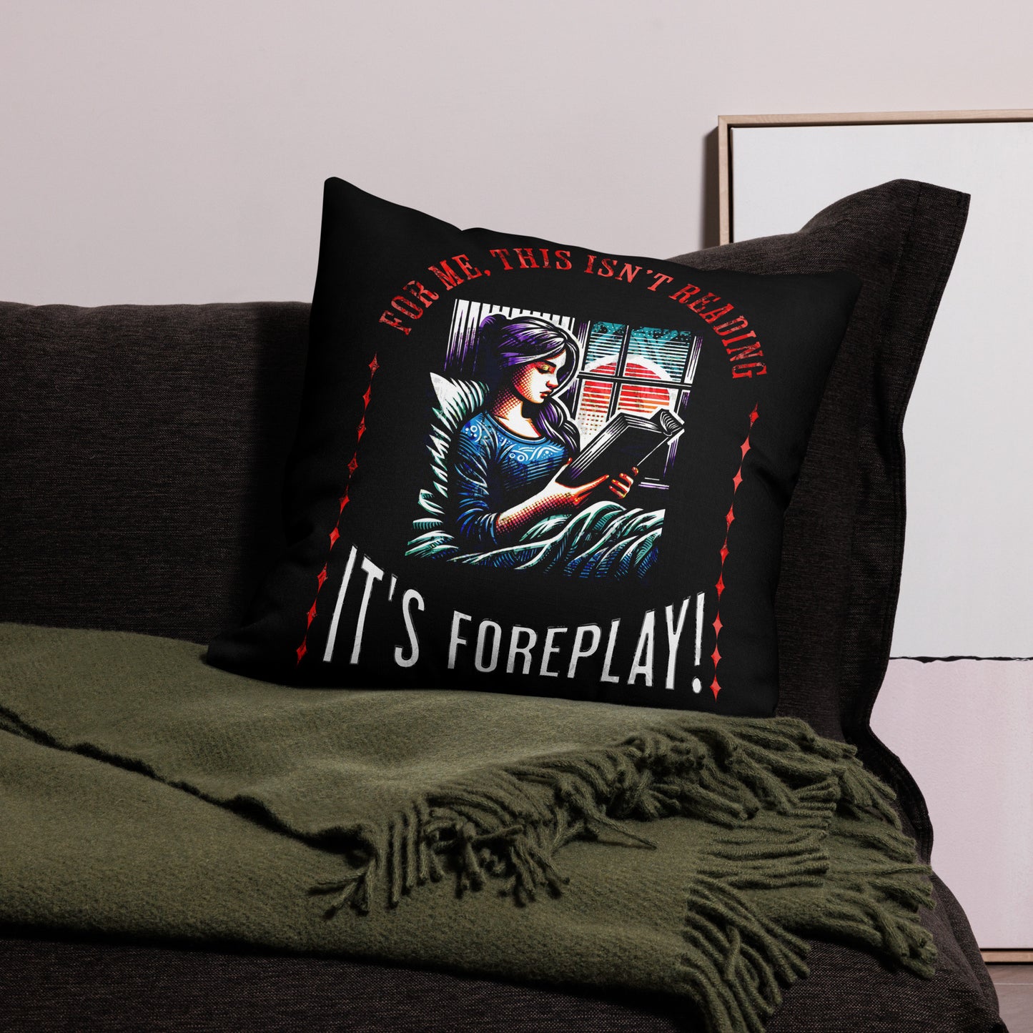 This Ain't Reading, It's Foreplay Cushion - Bookslut Shirts