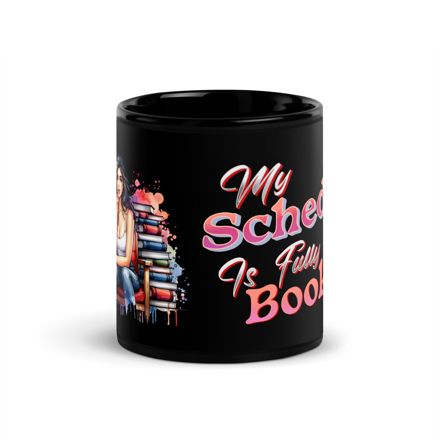 My Schedule is Fully Booked Black Glossy Mug