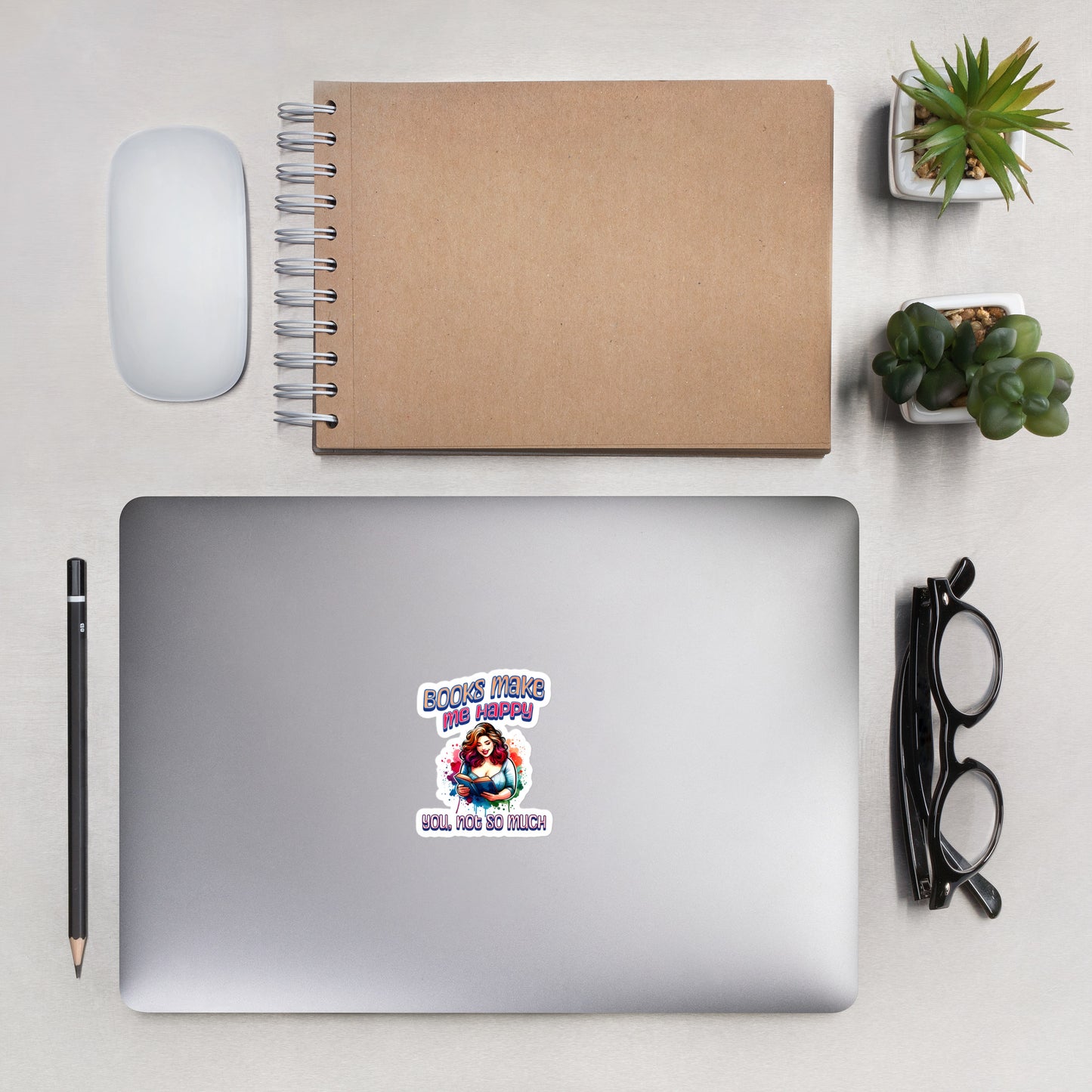 Books Make Me Happy, You Not So Much stickers