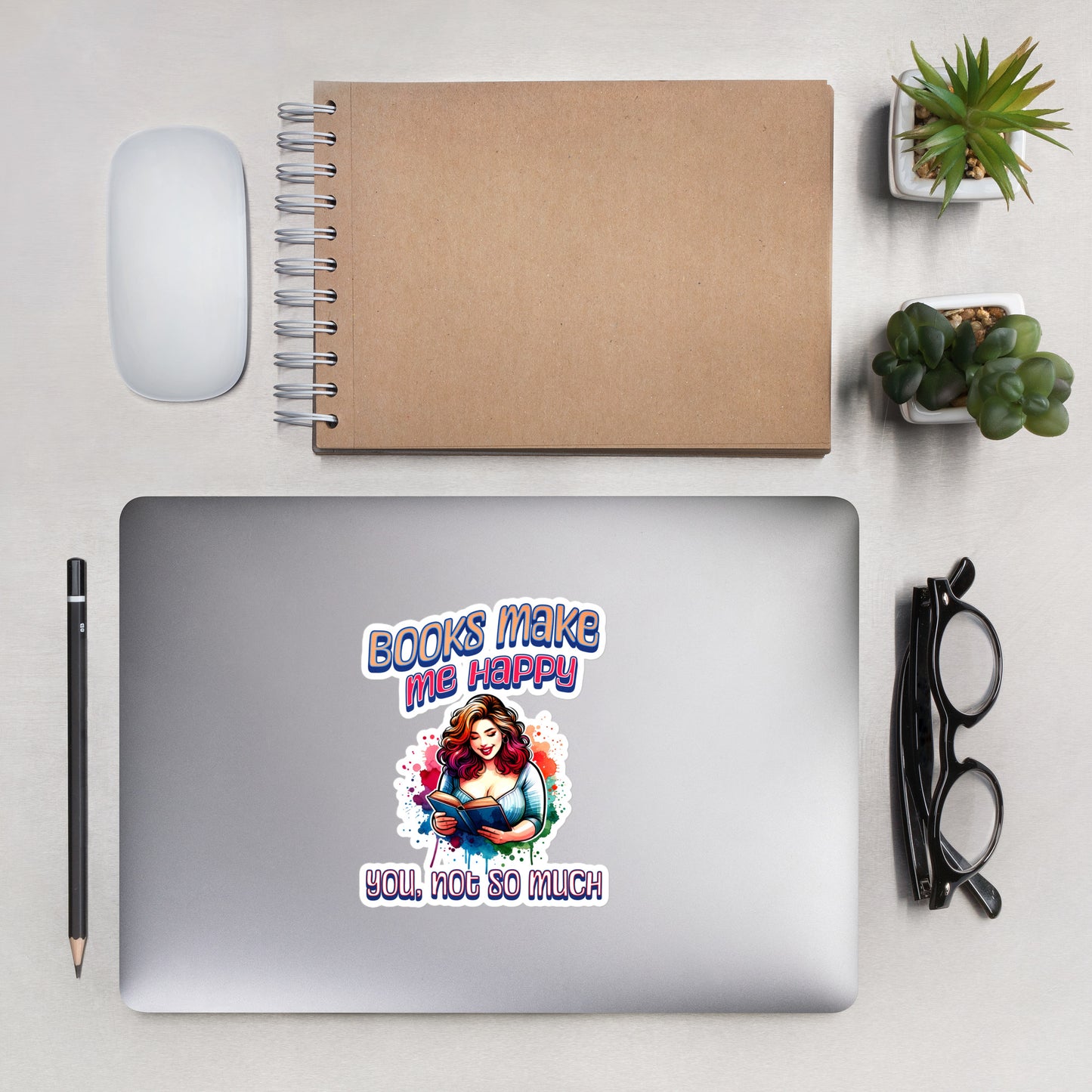 Books Make Me Happy, You Not So Much stickers