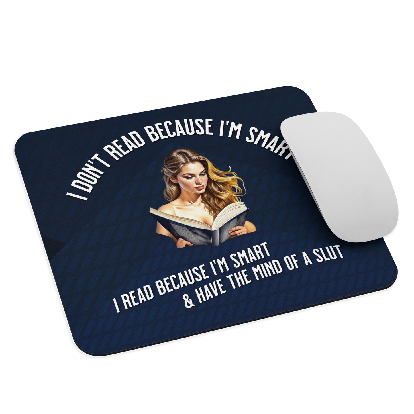 I Don't Read Because... Mouse pad - Bookslut Shirts