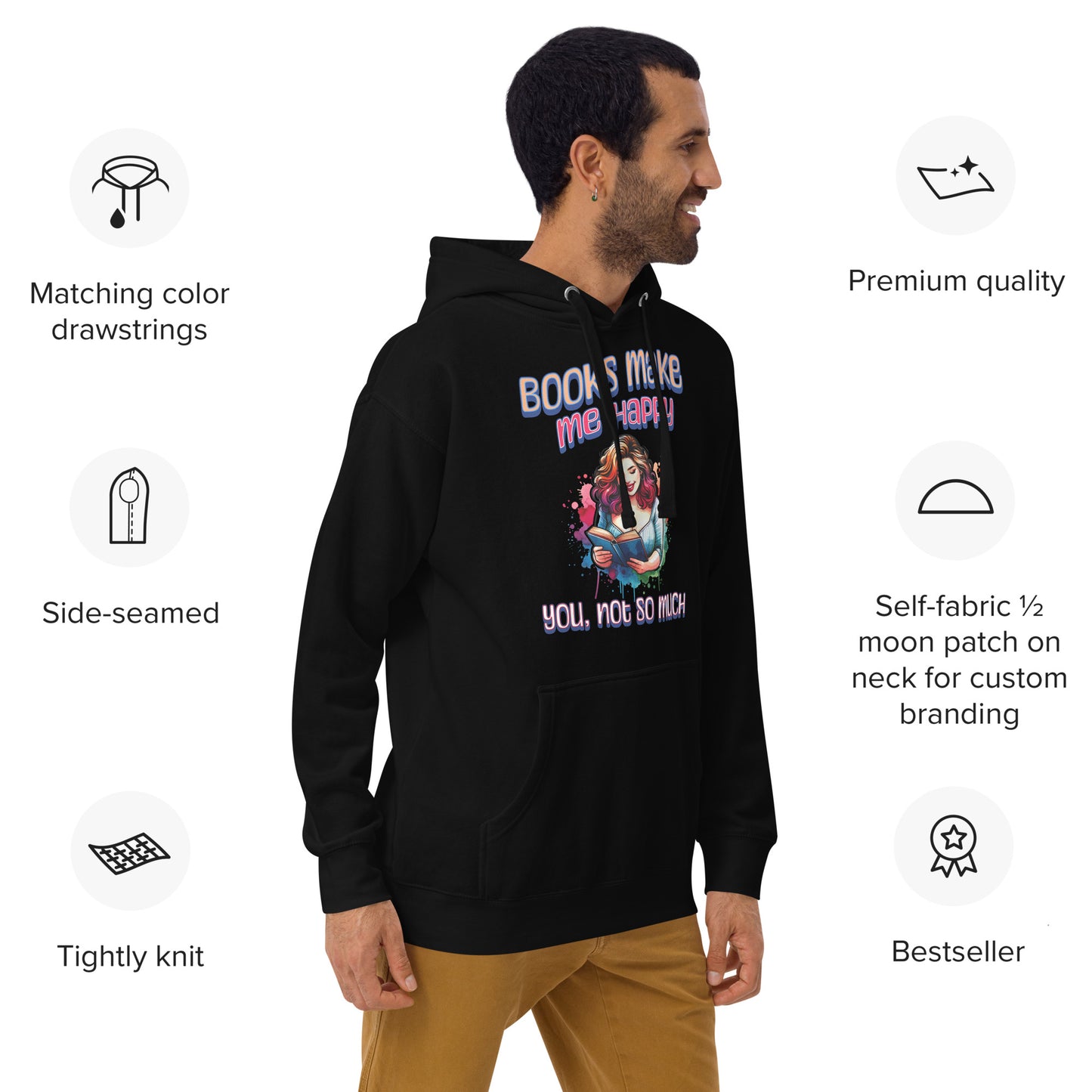 Books Make Me Happy, You Not So Much Unisex Hoodie