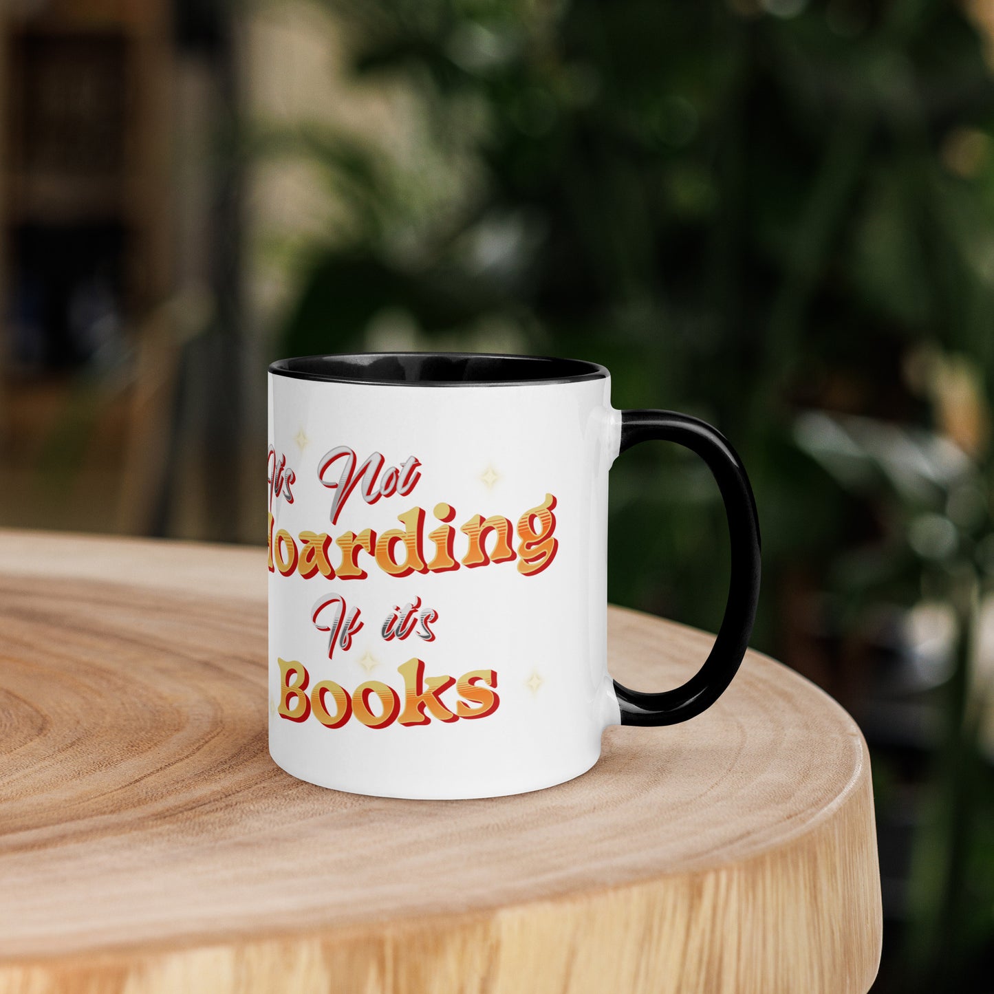 It's not hoarding if it's Books Mug with Color Inside