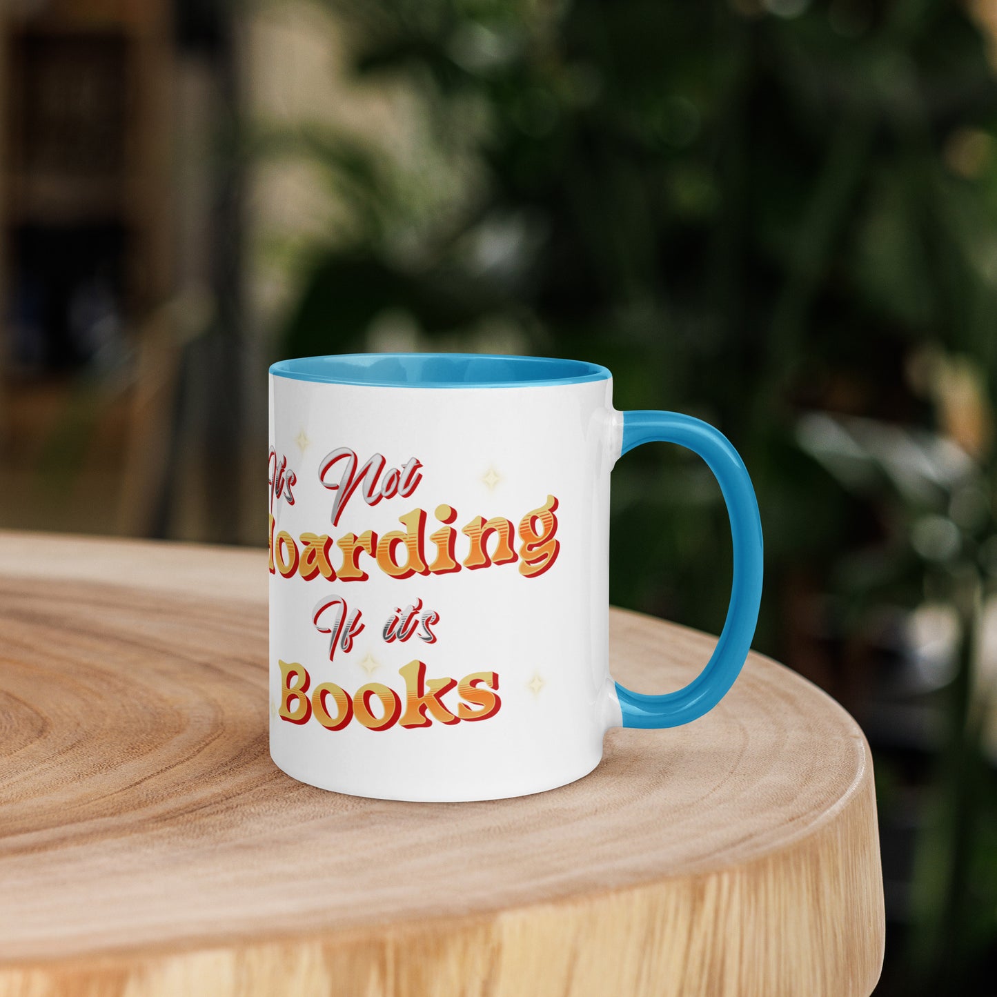 It's not hoarding if it's Books Mug with Color Inside