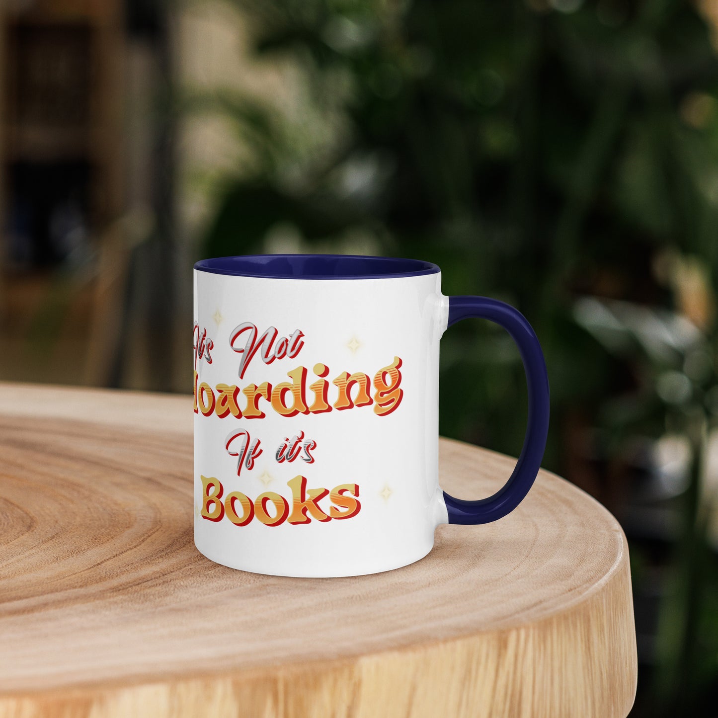It's not hoarding if it's Books Mug with Color Inside