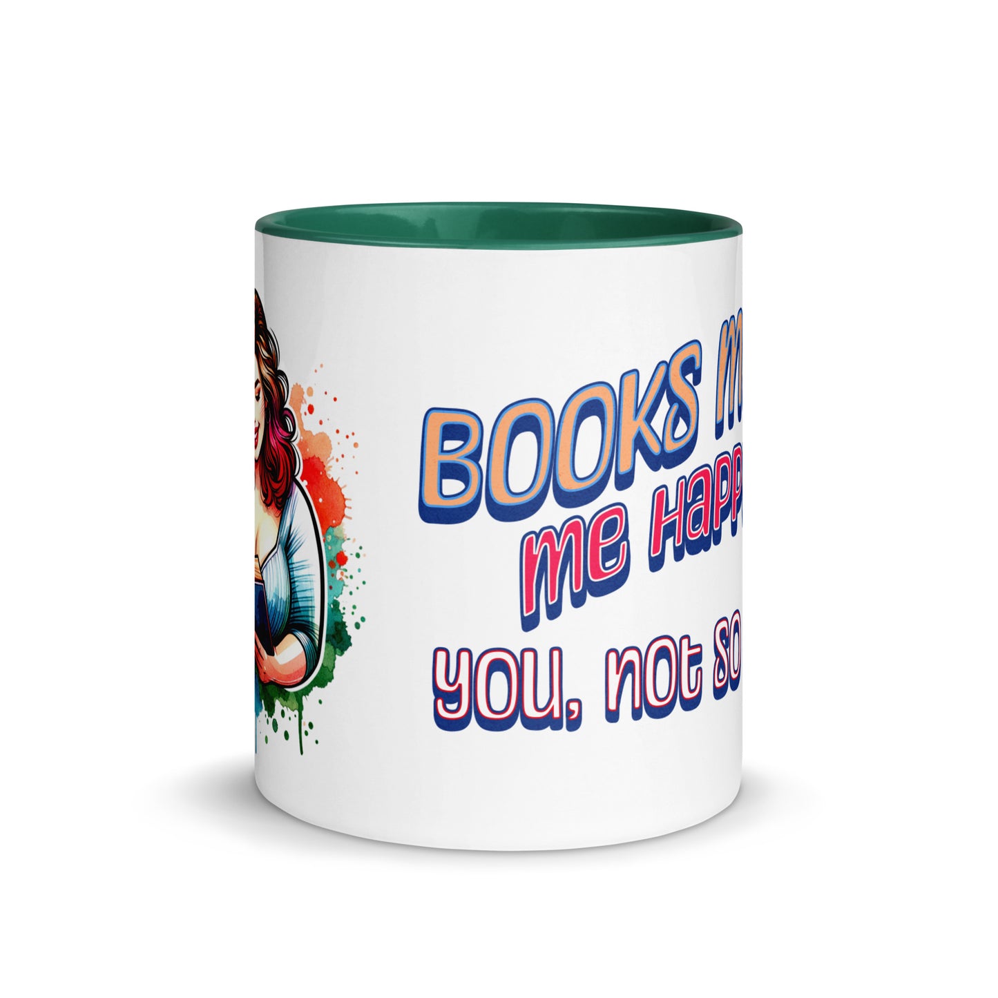 Books Make Me Happy, You Not So Much Mug with Color Inside