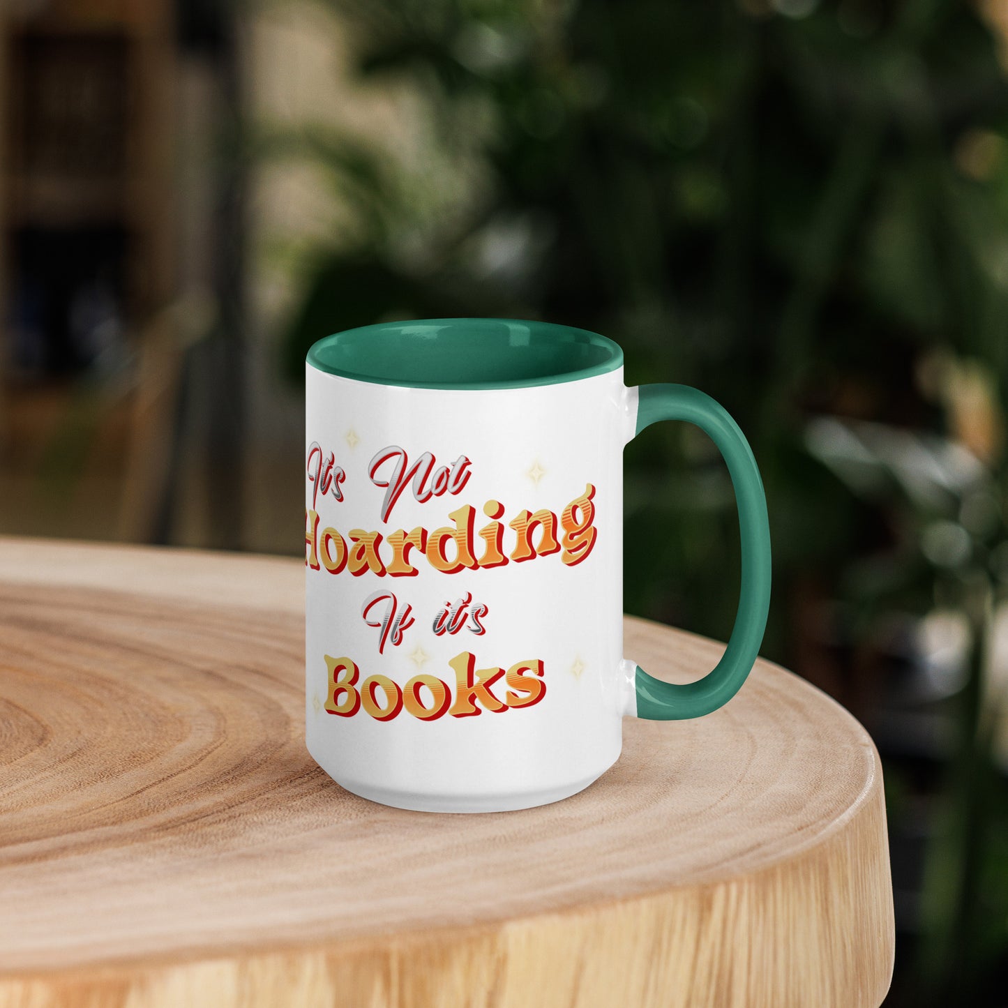 It's not hoarding if it's Books Mug with Color Inside