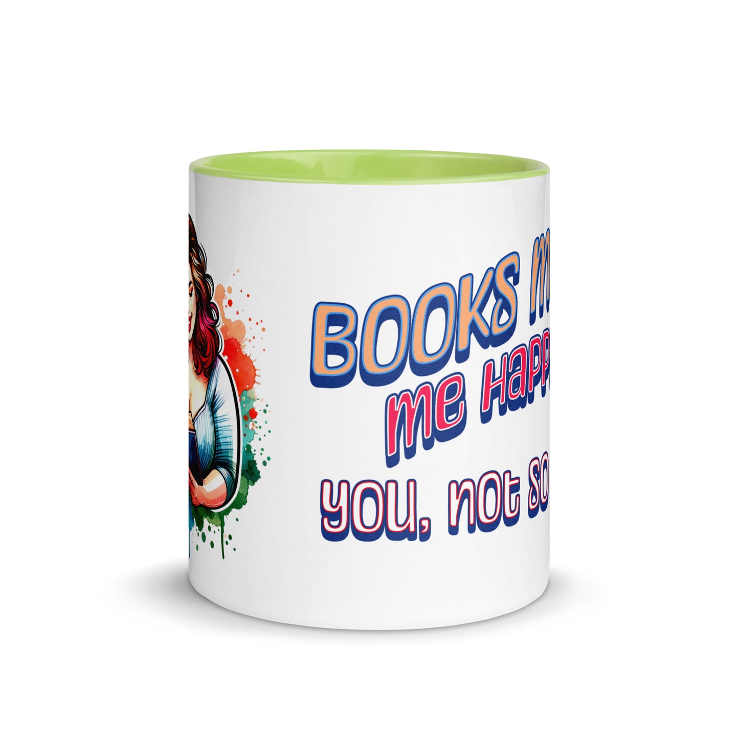 Books Make Me Happy, You Not So Much Mug with Color Inside