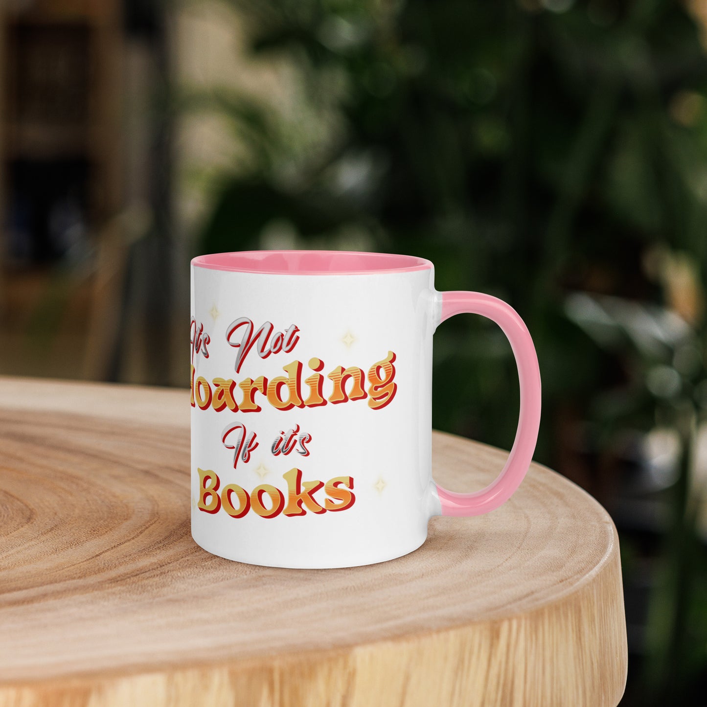 It's not hoarding if it's Books Mug with Color Inside