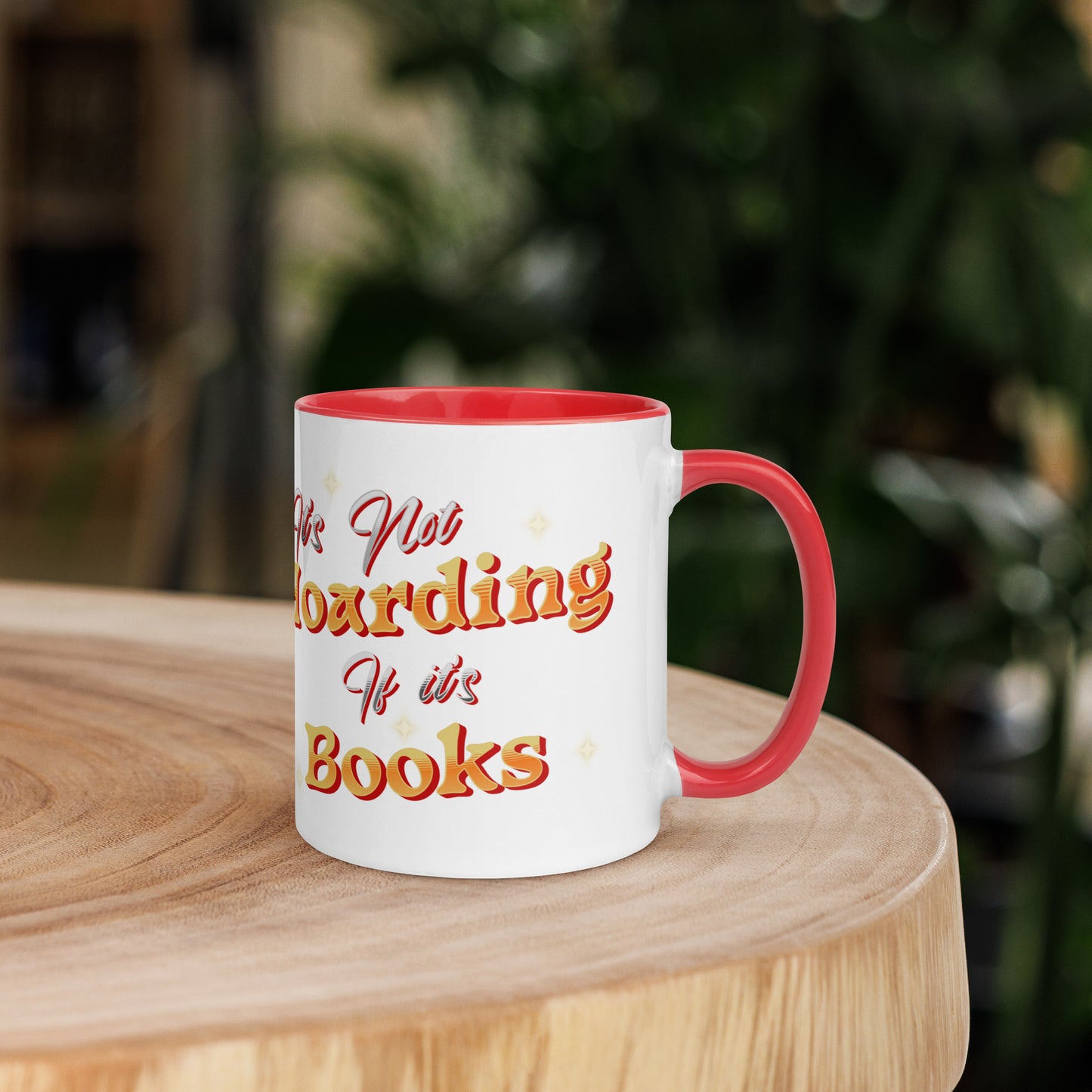 It's not hoarding if it's Books Mug with Color Inside