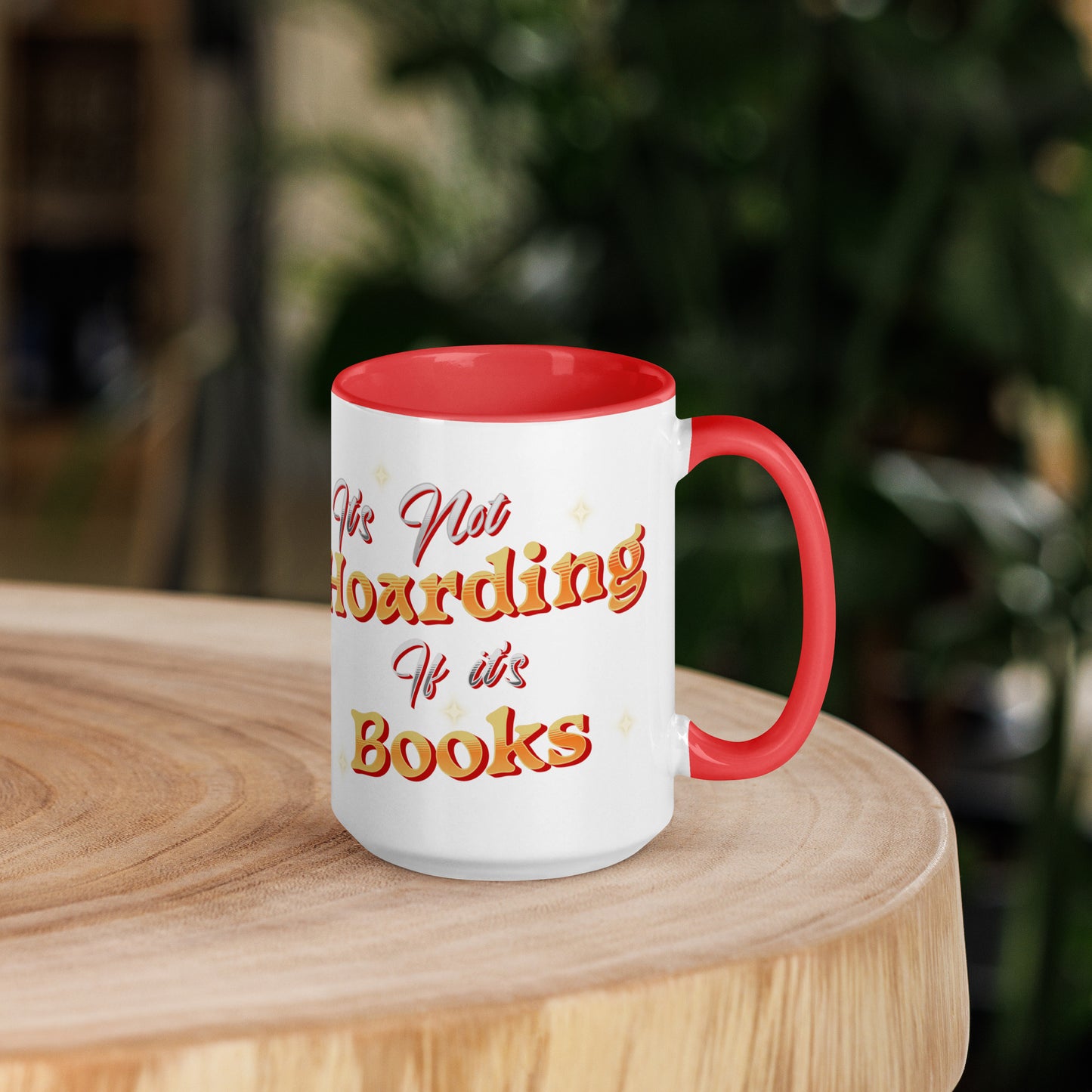 It's not hoarding if it's Books Mug with Color Inside