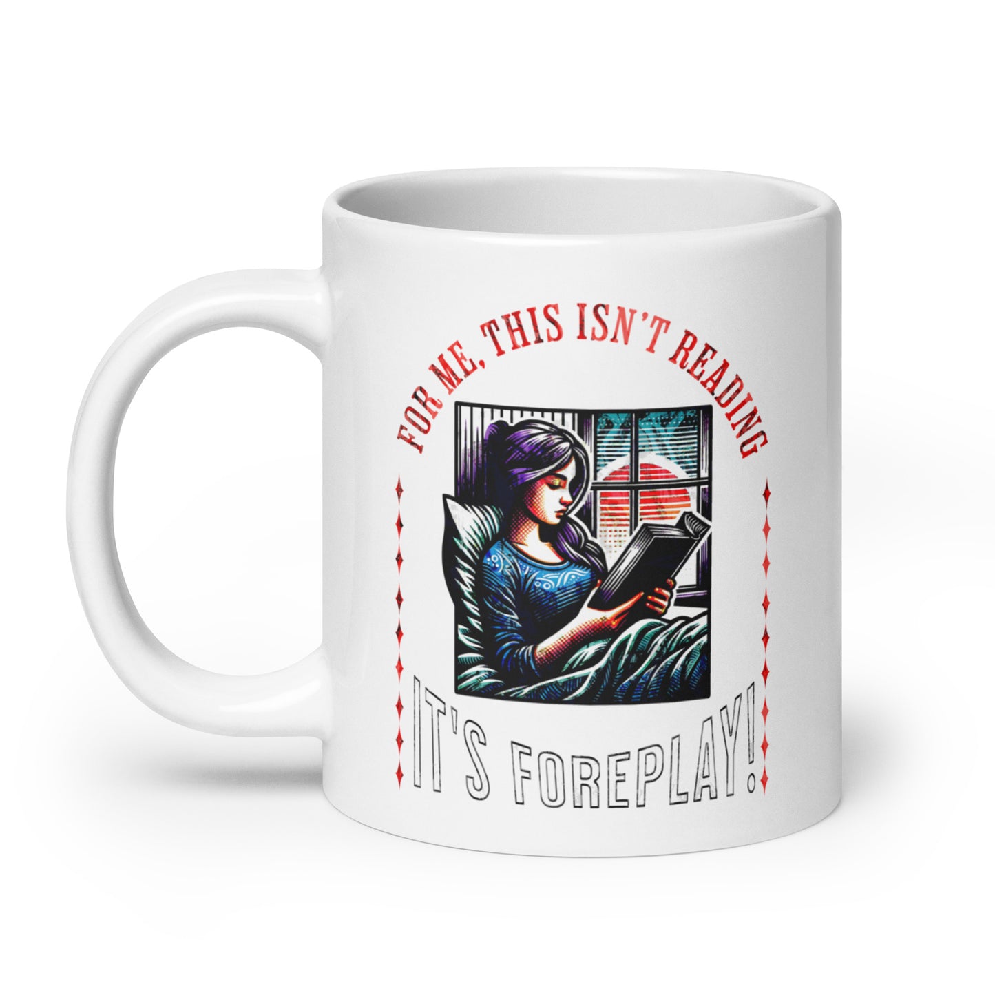 This ain't Reading, it's foreplay mug - Bookslut Shirts