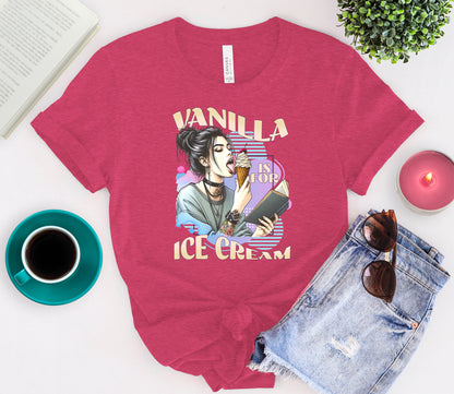 Vanilla is for Ice Cream Tee 🍦😏