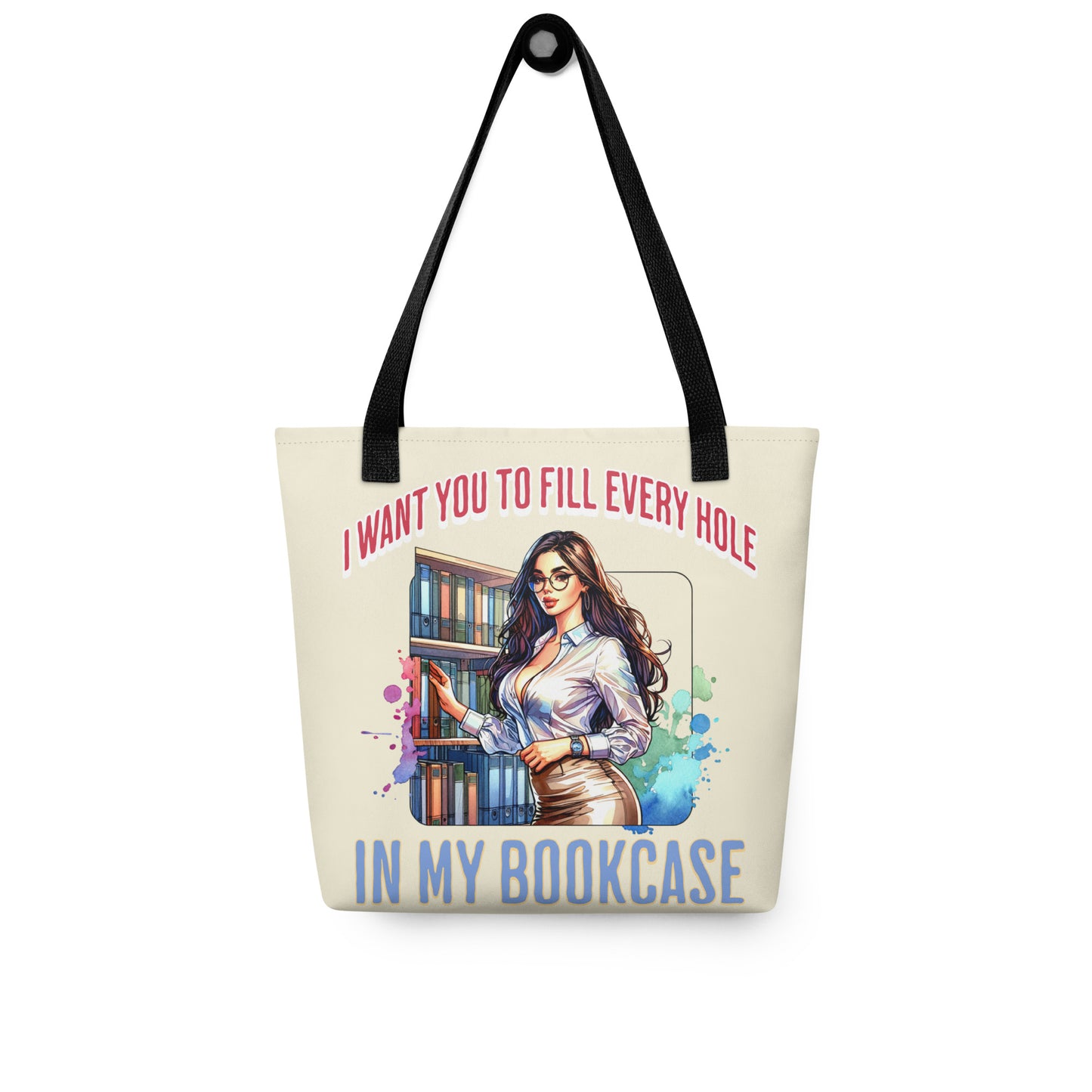I want you to fill every hole... Tote bag