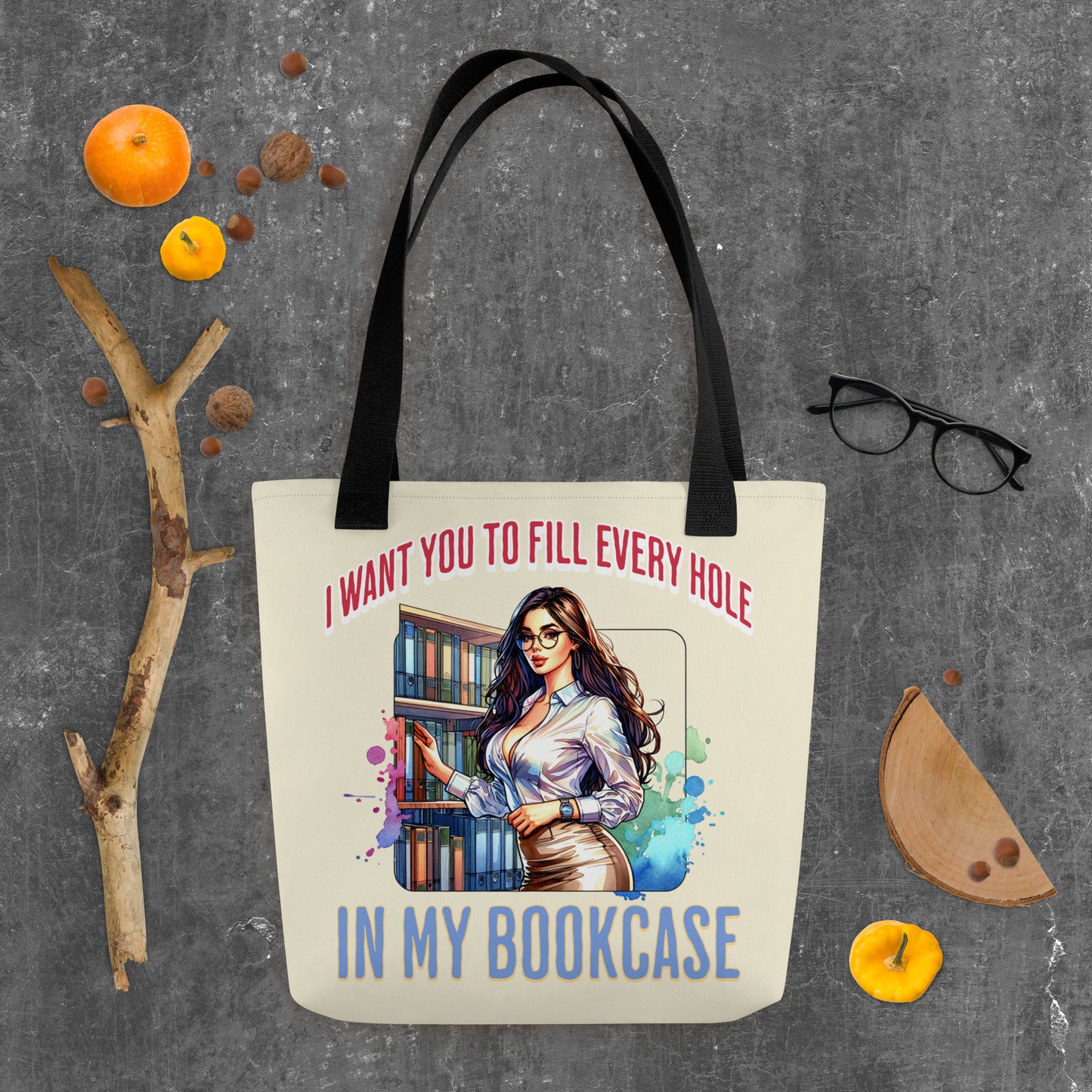 I want you to fill every hole... Tote bag