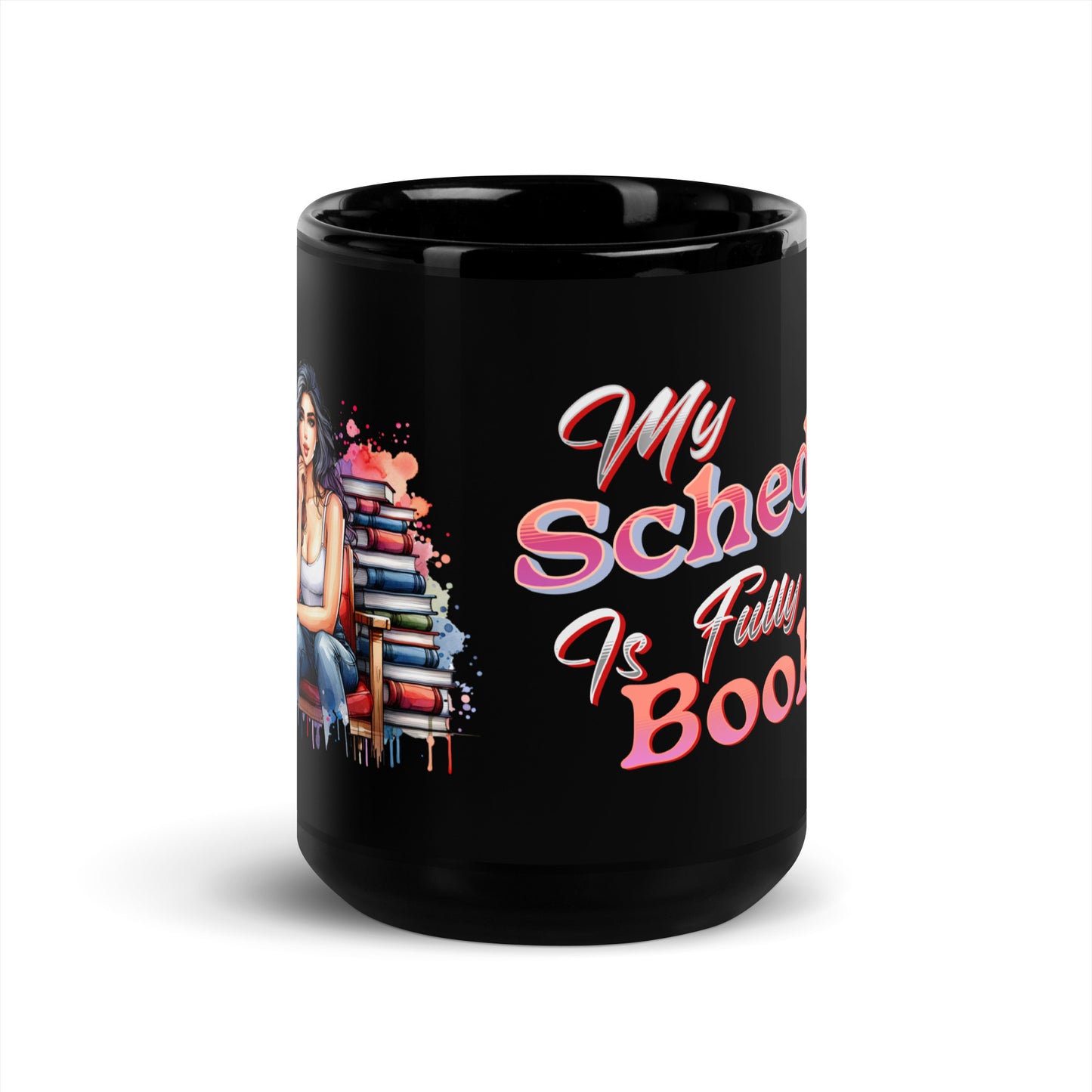 My Schedule is Fully Booked Black Glossy Mug