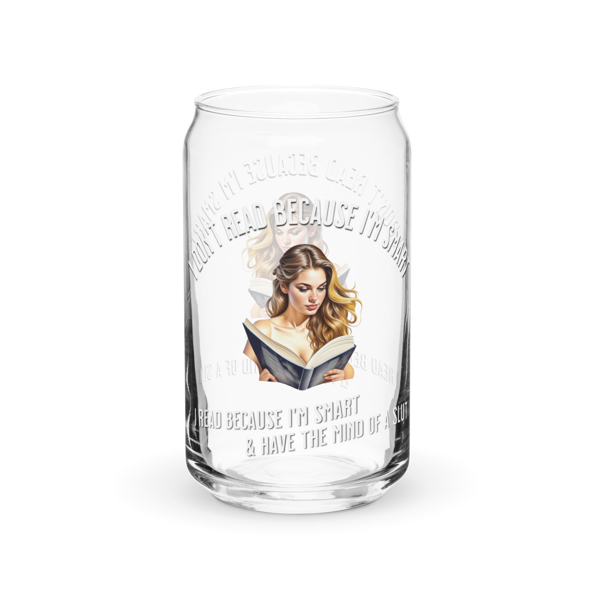 I Don't Read Because... Can-shaped glass - Bookslut Shirts