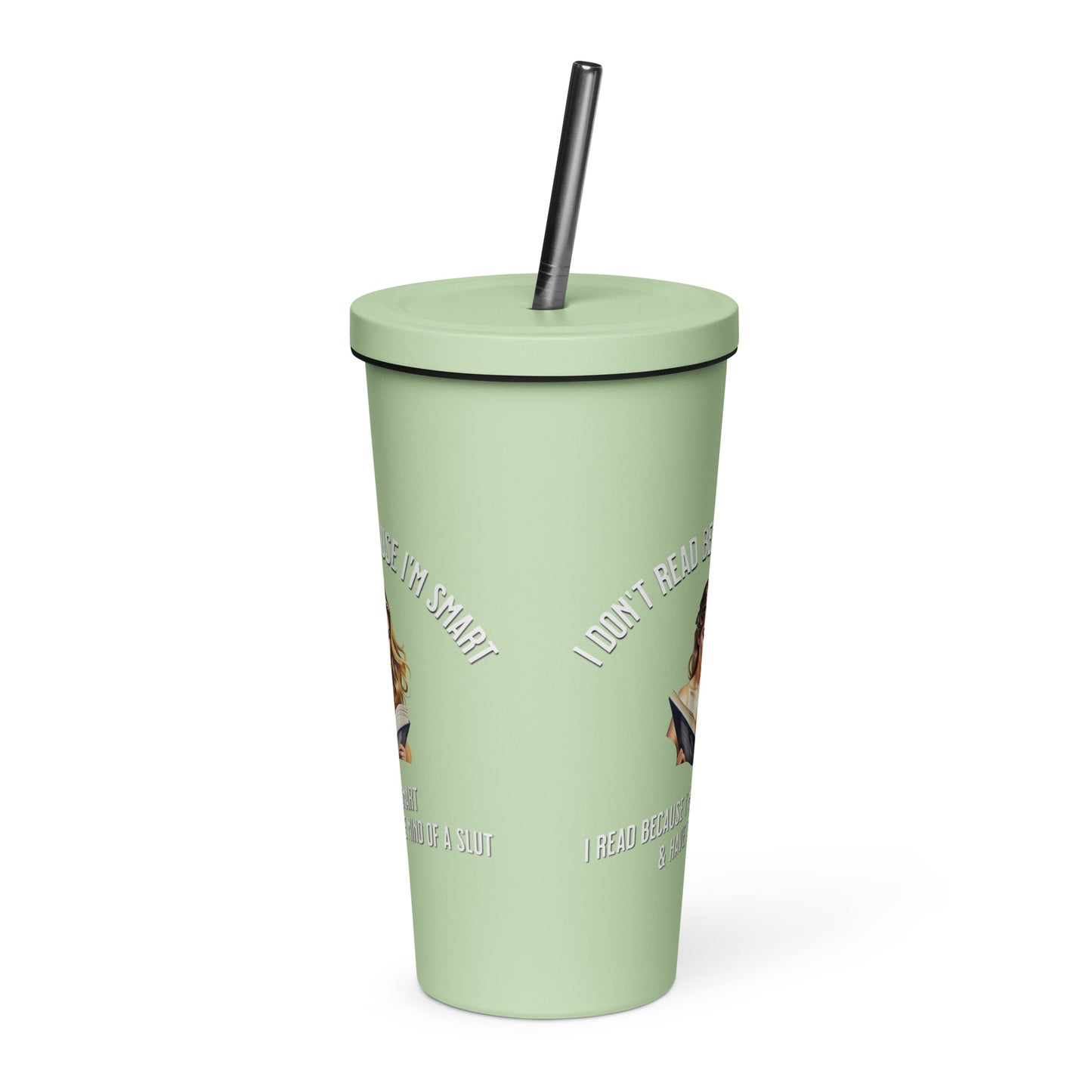 I Don't Read Because... Insulated tumbler with a straw - Bookslut Shirts