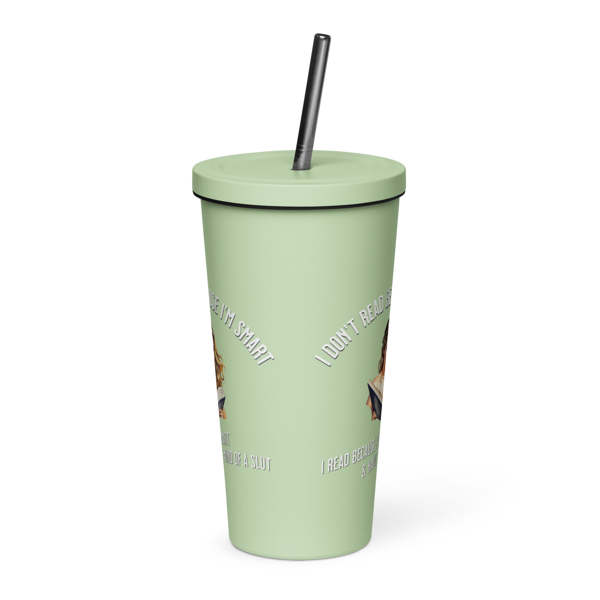 I Don't Read Because... Insulated tumbler with a straw - Bookslut Shirts