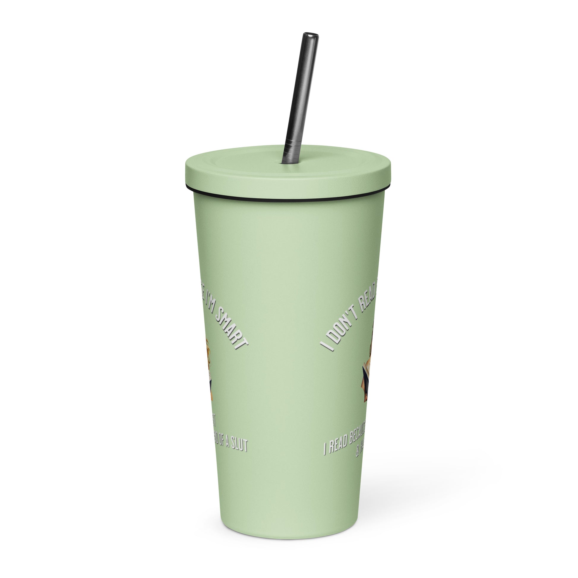 I Don't Read Because... Insulated tumbler with a straw - Bookslut Shirts