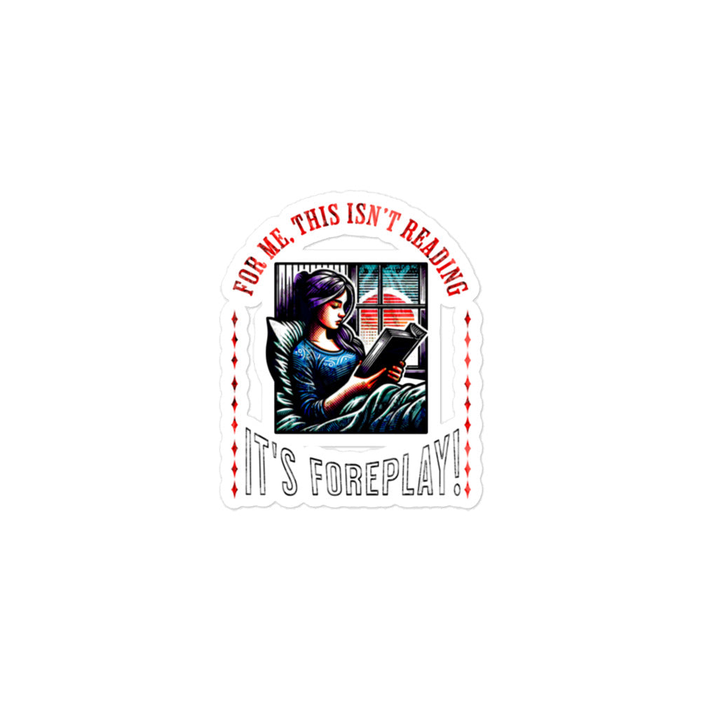 This ain't reading, it's foreplay stickers - Bookslut Shirts