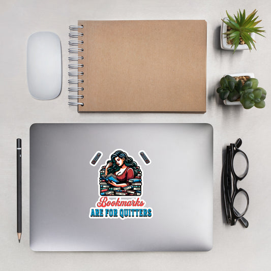 Bookmarks are for Quitters Stickers