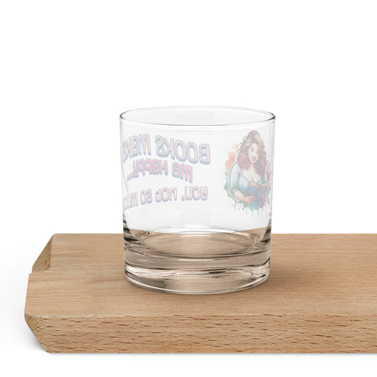 Books Make Me Happy, You Not So Much Rocks glass