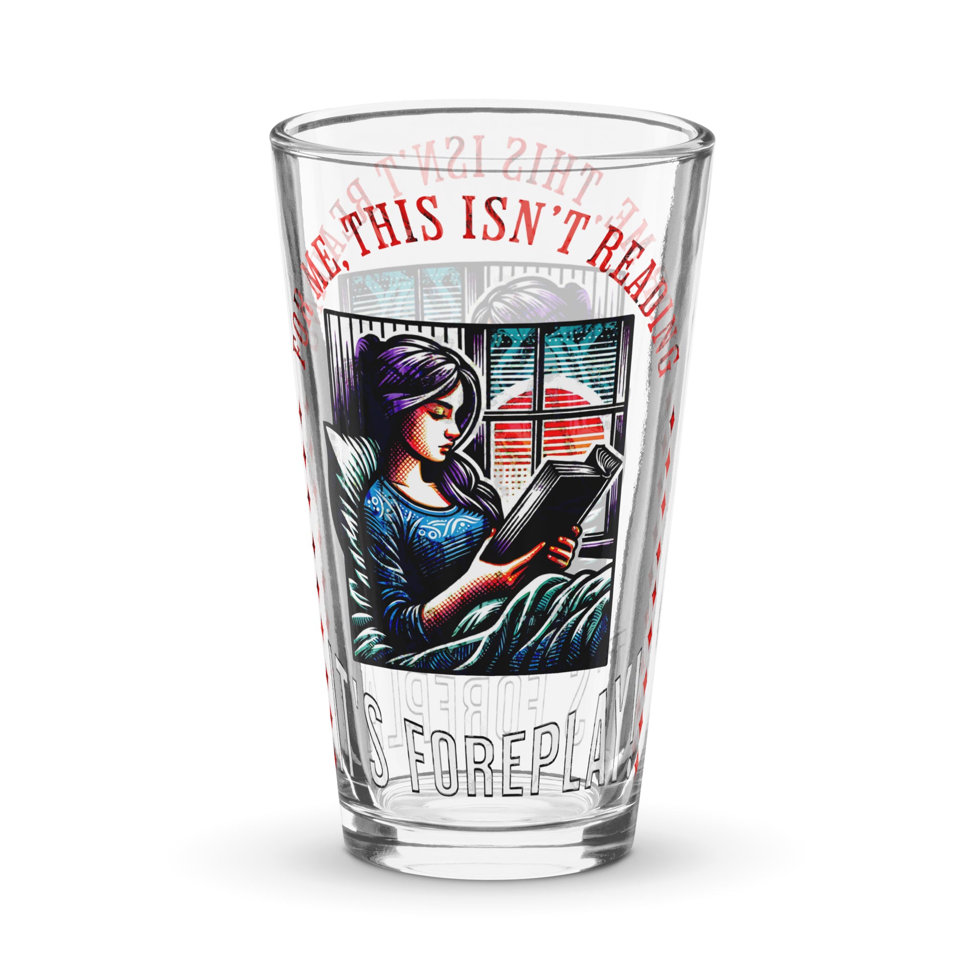 This isn't reading, it's foreplay  pint glass - Bookslut Shirts