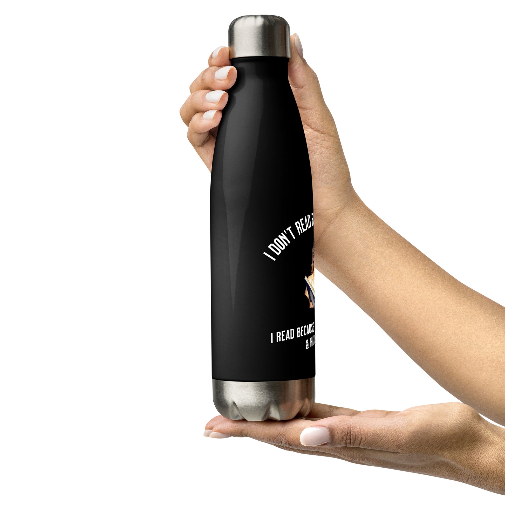 I Don't Read Because... Stainless steel water bottle - Bookslut Shirts