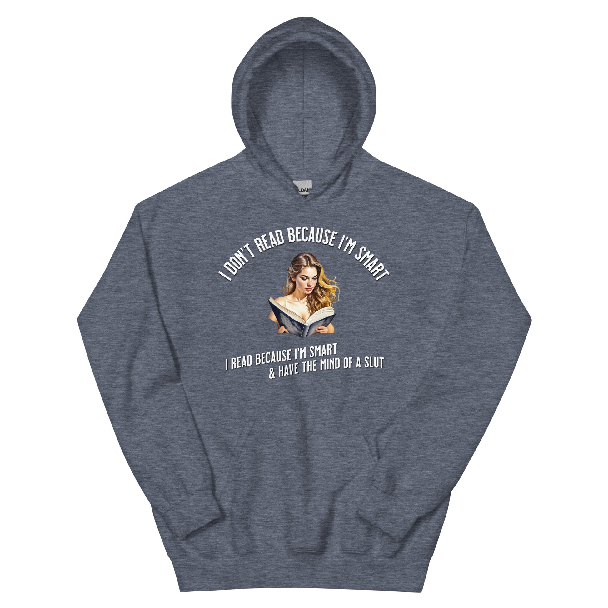 I Don't Read Because... Unisex Hoodie - Bookslut Shirts