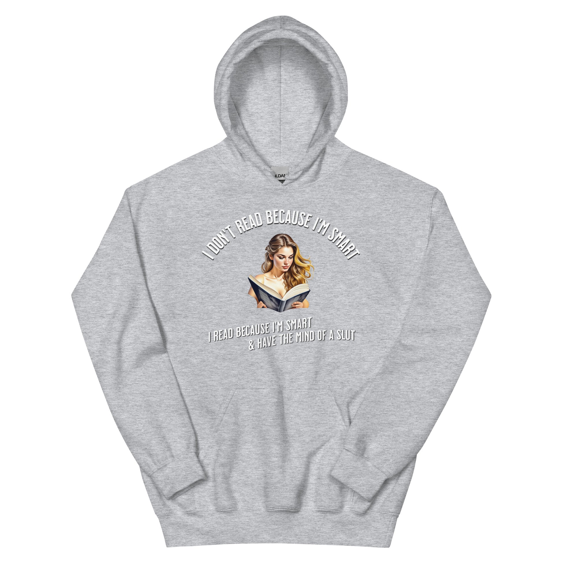 I Don't Read Because... Unisex Hoodie - Bookslut Shirts