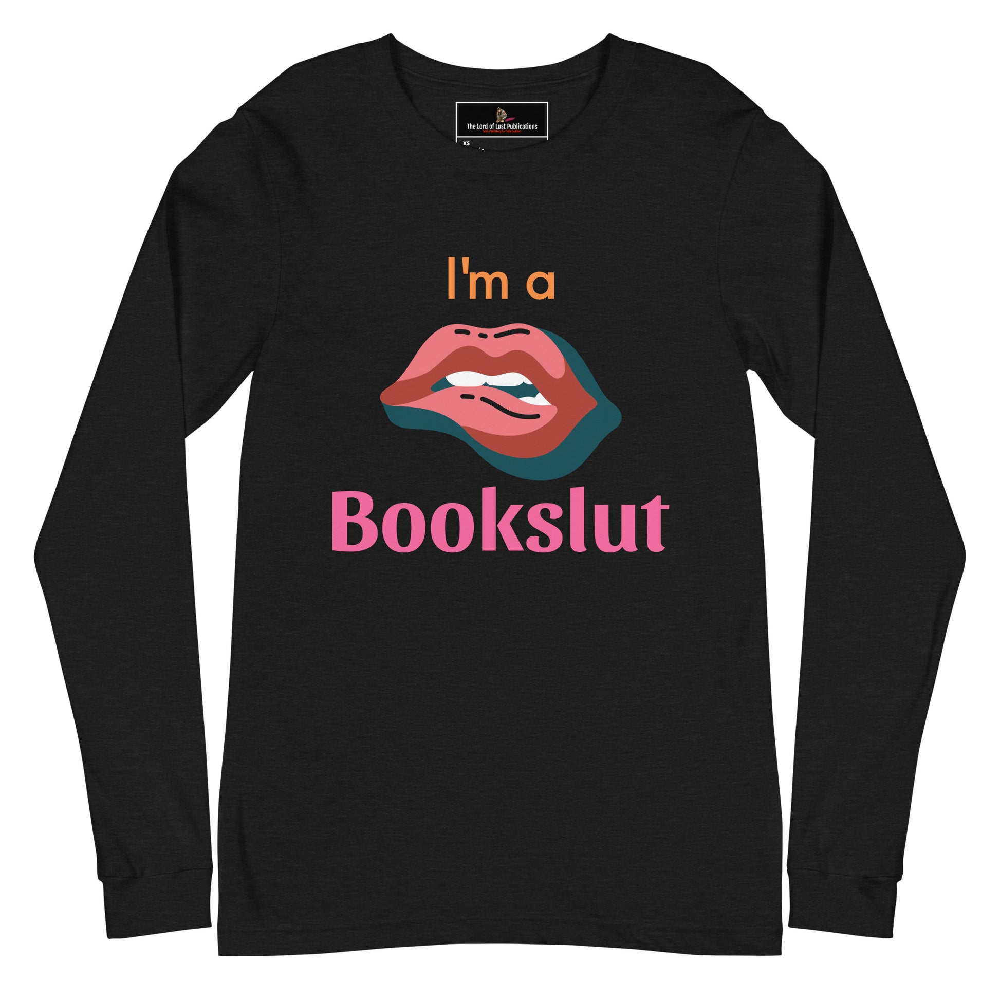 I'm a Bookslut... Unisex Long Sleeve Tee - Bookslut Shirts