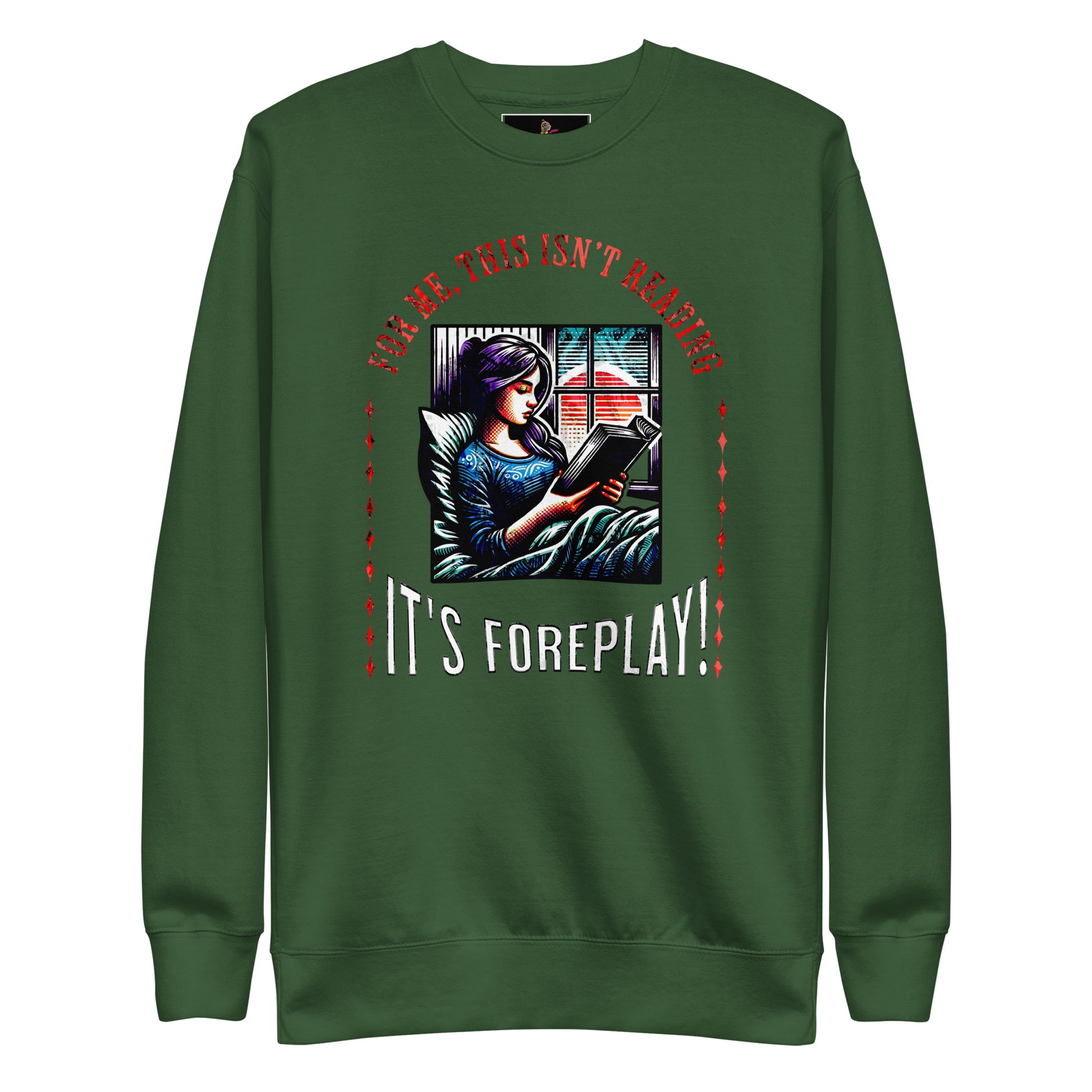 This isn't Reading, It's Foreplay Unisex Sweatshirt - Bookslut Shirts