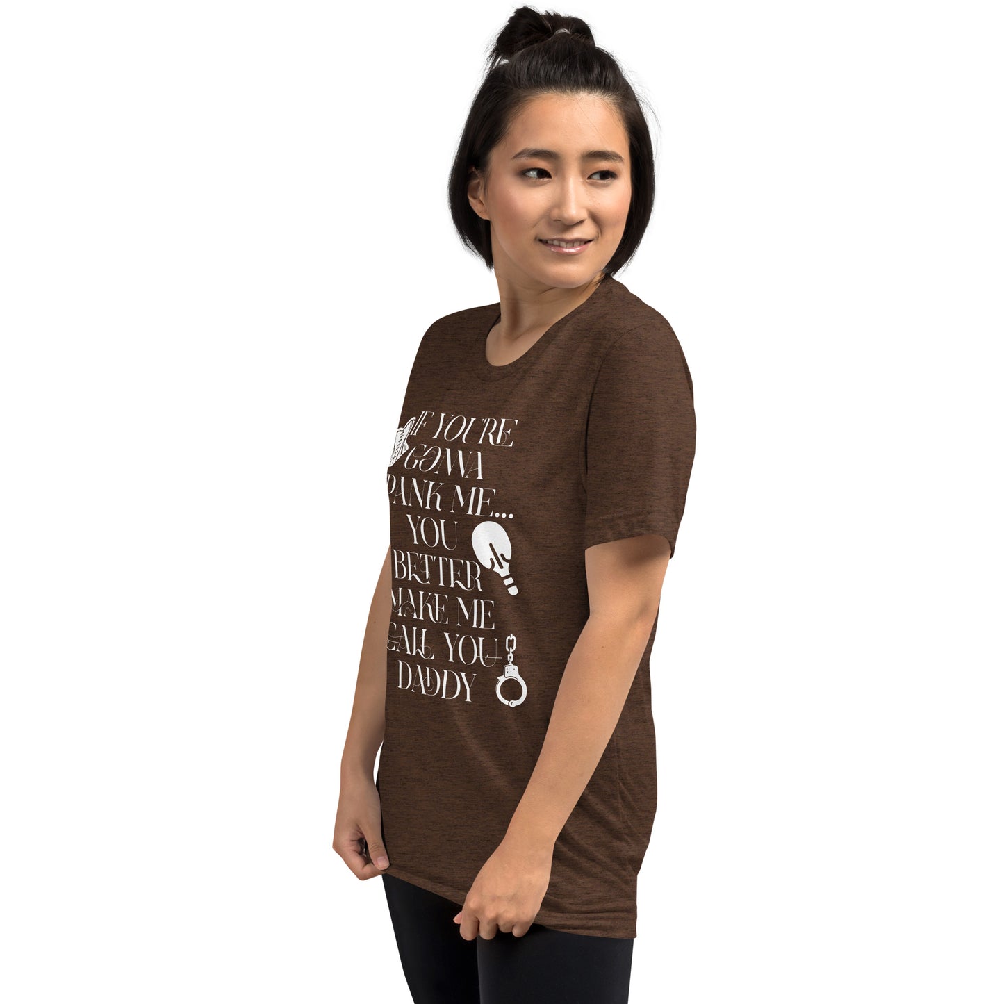 If You're Gonna Spank Me... Short sleeve t-shirt