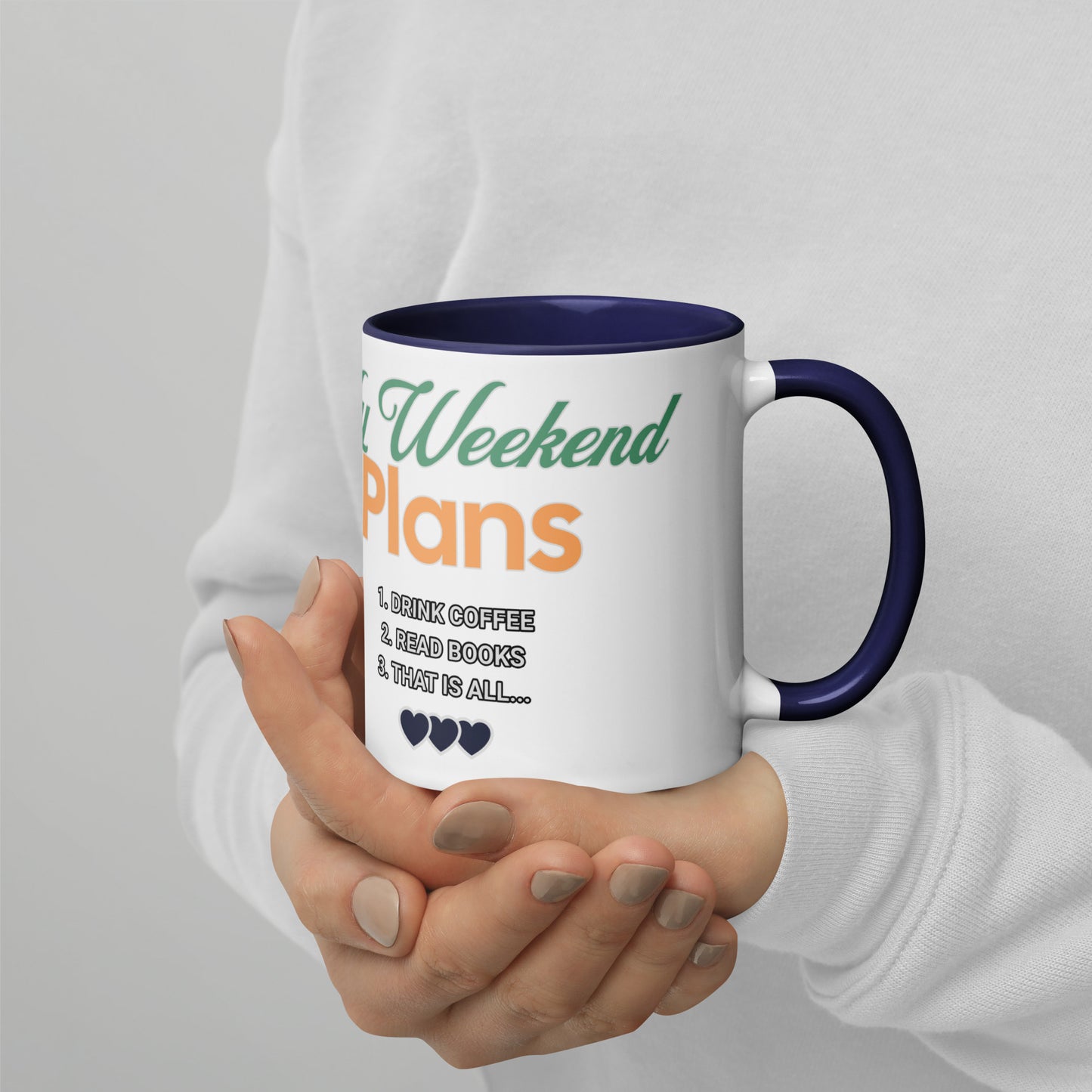 My Weekend Plans Mug with Color Inside